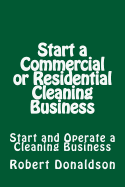 Start a Commercial or Residential Cleaning Business: Learn How to Start and Operate a Cleaning Business sureshotbooks.com