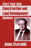 Start Your Own Construction and Land Development Business sureshotbooks.com
