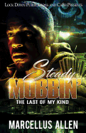 Steady Mobbin': The Last of my Kind sureshotbooks.com