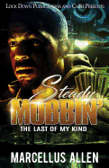 Steady Mobbin': The Last of my Kind sureshotbooks.com