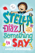 Stella Díaz Has Something to Say sureshotbooks.com