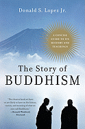 The Story of Buddhism: A Concise Guide to Its History & Teachings sureshotbooks.com