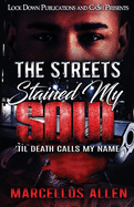 The Streets Stained My Soul: 'Til Death Calls My Name sureshotbooks.com