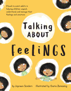 Talking About Feelings: A book to assist adults in helping children unpack, understand and manage their feelings and emotions sureshotbooks.com