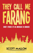 They Call Me Farang: Short Stories by an American in Bangkok sureshotbooks.com