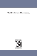 The Three Powers of Government. sureshotbooks.com