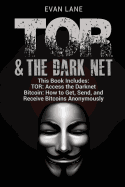 TOR and The Darknet: Access the Darknet & How to Get, Send, and Receive Bitcoins Anonymously sureshotbooks.com