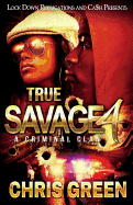 True Savage 4: A Criminal Clan sureshotbooks.com