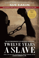 Twelve Years a Slave - Enhanced Edition by Dr. Sue Eakin Based on a Lifetime Project. New Info, Images, Maps sureshotbooks.com