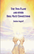 The Twin Flame and Other Soul Mate Connections (handy size) sureshotbooks.com