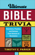 Ultimate Bible Trivia: Questions, Puzzles, and Quizzes from Genesis to Revelation sureshotbooks.com
