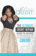 The Ultimate Credit Repair Guide to Having Luxurious Credit sureshotbooks.com