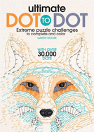 Ultimate Dot to Dot: Extreme Puzzle Challenge sureshotbooks.com