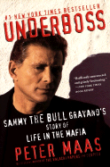 Underboss: Sammy the Bull Gravano's Story of Life in the Mafia sureshotbooks.com