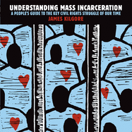 Understanding Mass Incarceration: A People's Guide to the Key Civil Rights Struggle of Our Time sureshotbooks.com