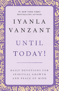 Until Today!: Daily Devotions for Spiritual Growth and Peace of Mind sureshotbooks.com