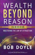 Wealth Beyond Reason: Mastering The Law Of Attraction sureshotbooks.com