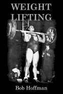 Weight Lifting: (Original Version, Restored) sureshotbooks.com