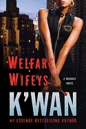 Welfare Wifeys: A Hood Rat Novel sureshotbooks.com