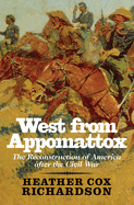 West from Appomattox: The Reconstruction of America After the Civil War sureshotbooks.com