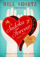 Will Shortz Presents Sudoku Forever: 200 Easy to Hard Puzzles: Easy to Hard Sudoku Volume 2 sureshotbooks.com