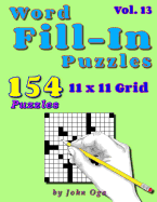 Word Fill-In Puzzles: Fill In Puzzle Book, 154 Puzzles: Vol. 13 sureshotbooks.com