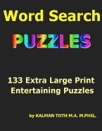 Word Seach Puzzles: 133 Extra Large Print Entertaining Puzzles sureshotbooks.com