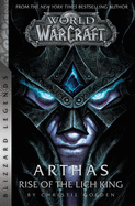 World of Warcraft: Arthas - Rise of the Lich King - Blizzard Legends sureshotbooks.com