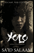 Yolo: The Lovely Little Lunatic sureshotbooks.com