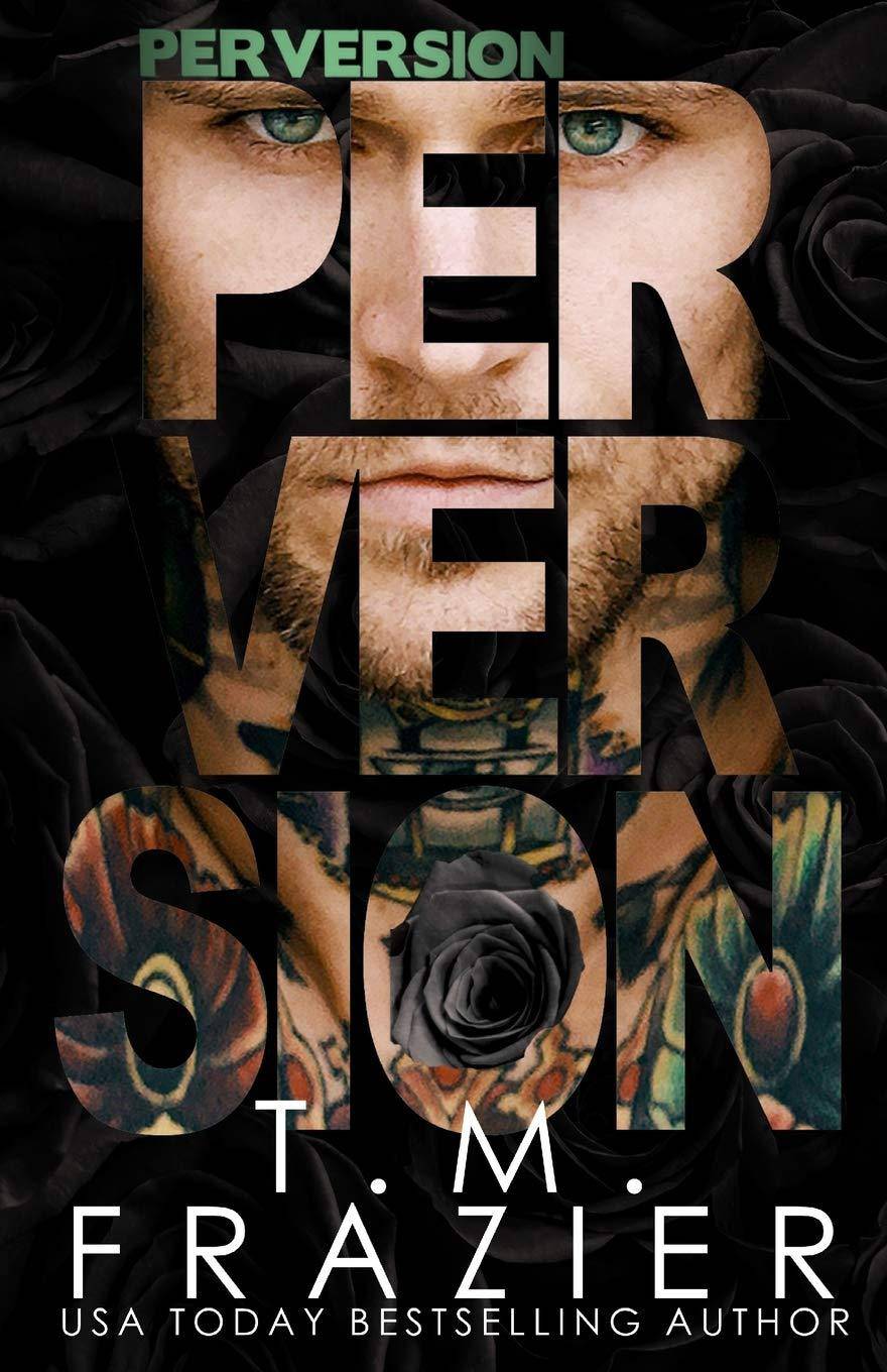 Perversion Romance T.M. Frazier
