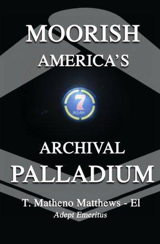 Moorish America's Archival Palladium: An exposition of alternative moorish-american philosophical thought Politics & Social Sciences T. Matheno Matthews - EL