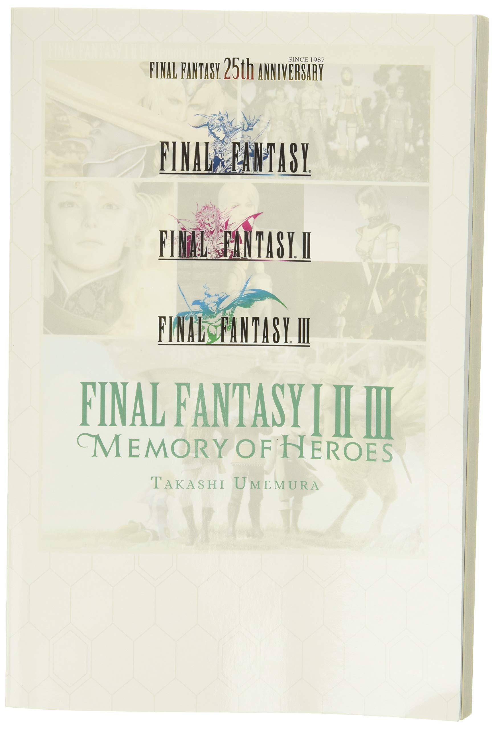 Final Fantasy I * II * III: Memory of Heroes Literature and Fiction Takashi Umemura