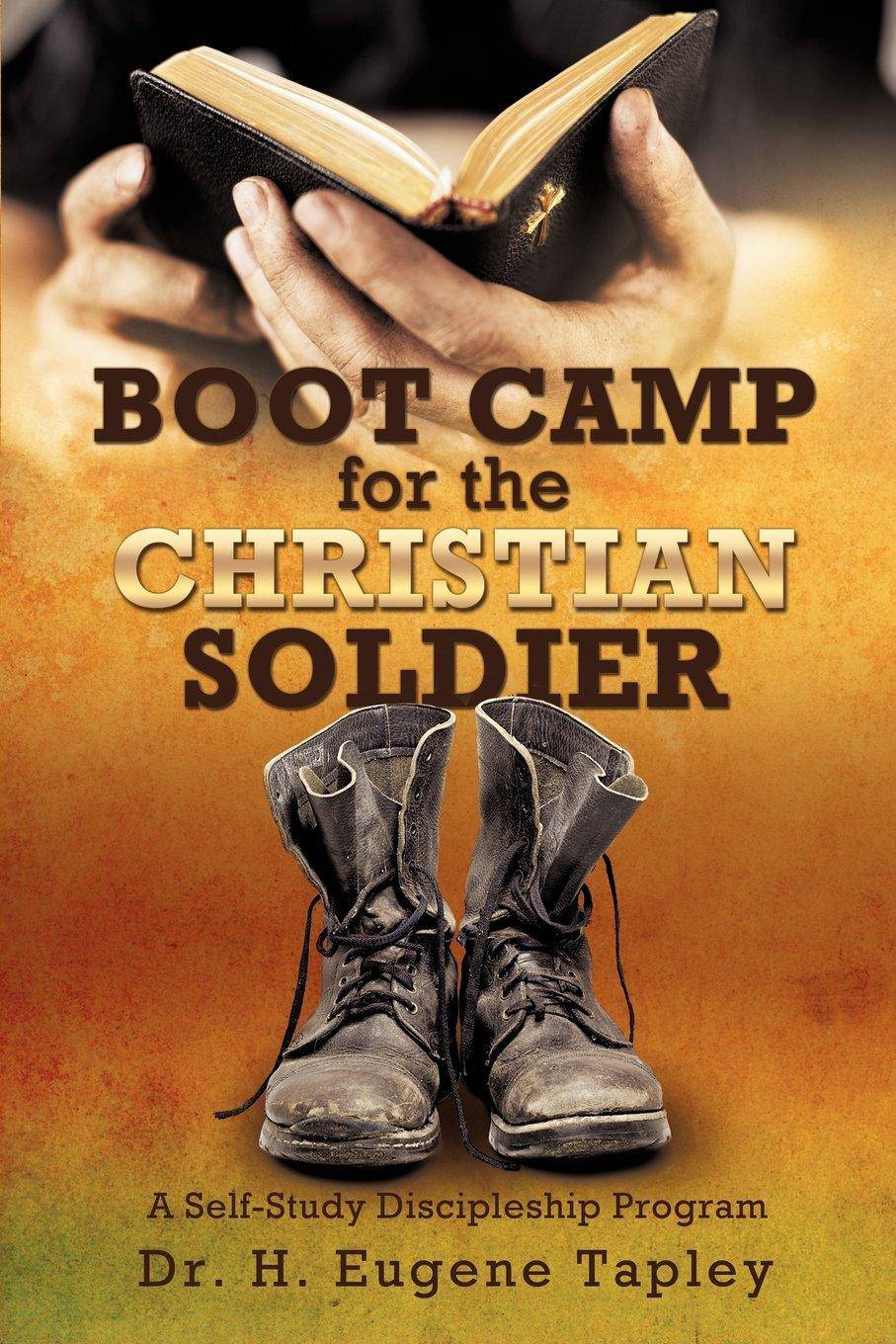 BOOT CAMP for the CHRISTIAN SOLDIER Religion | Christian Education | General Tapley, H Eugene