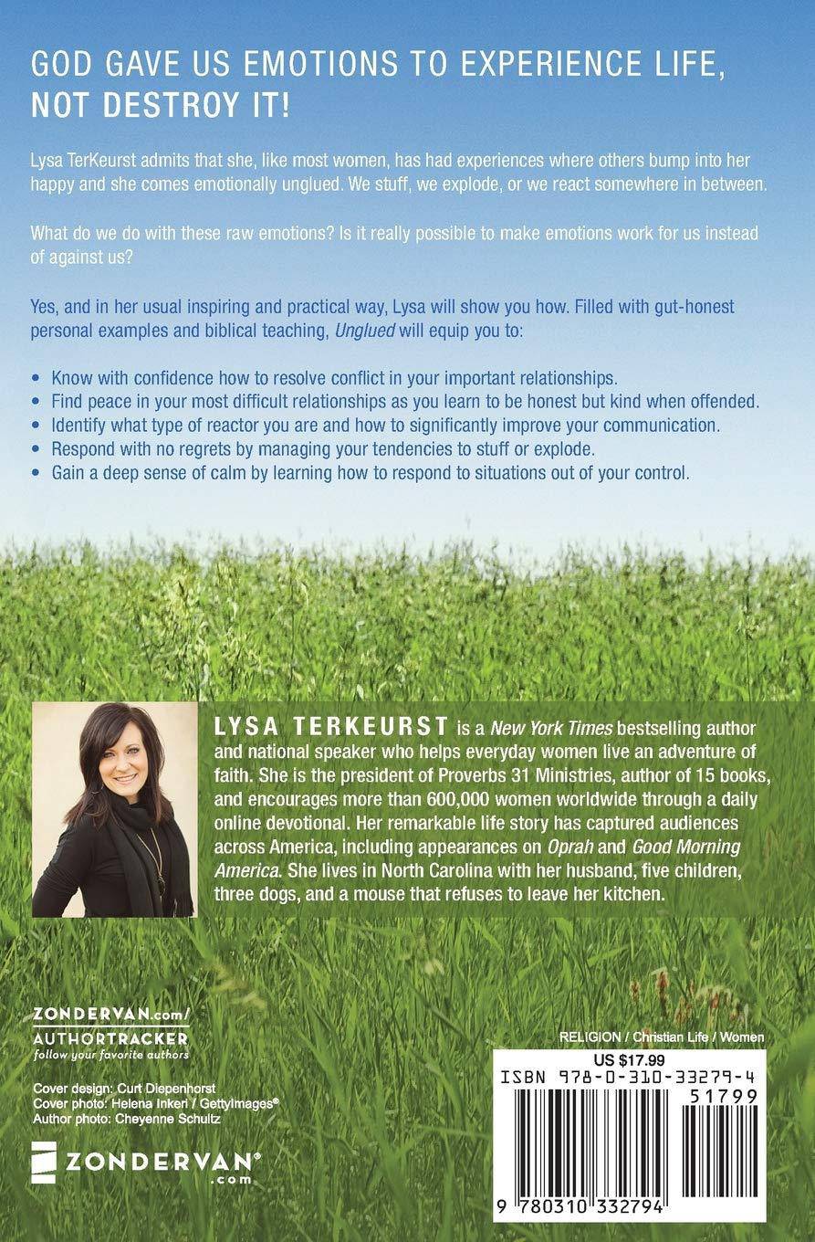 Unglued: Making Wise Choices in the Midst of Raw Emotions Religion | Christian Living | Women's Interests TerKeurst, Lysa