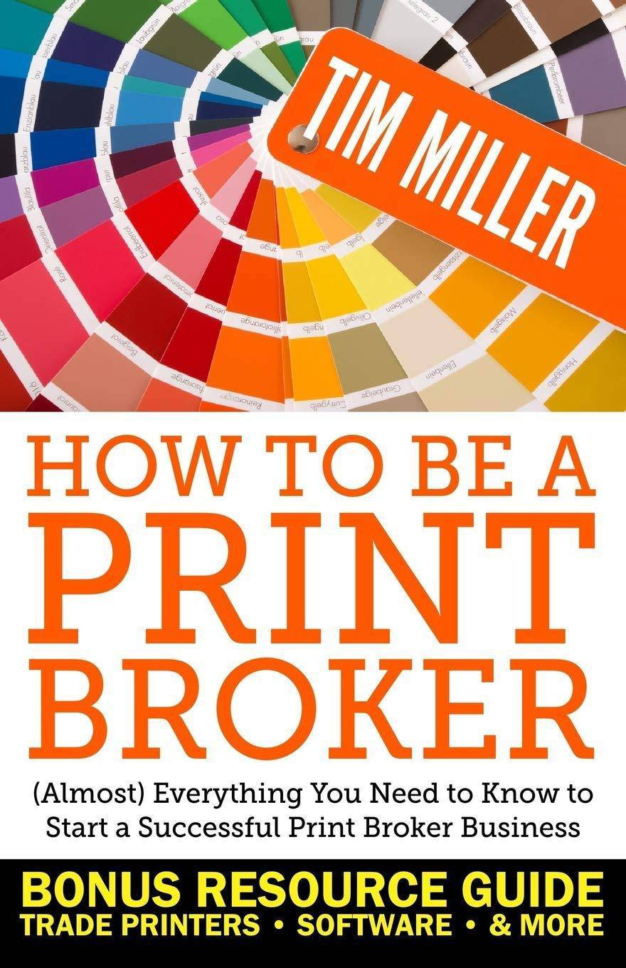 How to Be a Print Broker - SureShot Books Publishing LLC