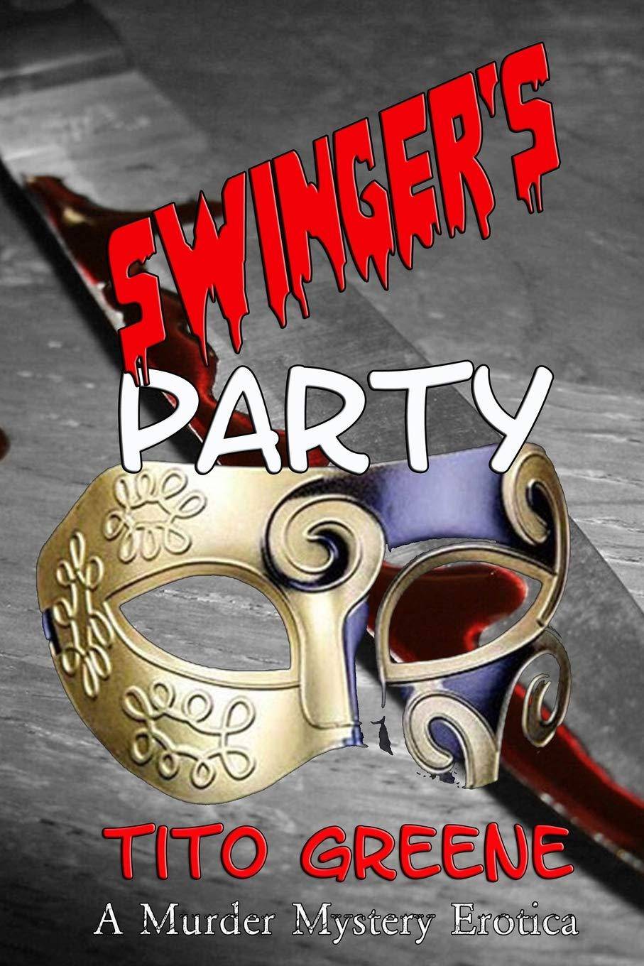 Swinger's Party Literature & Fiction Tito Greene