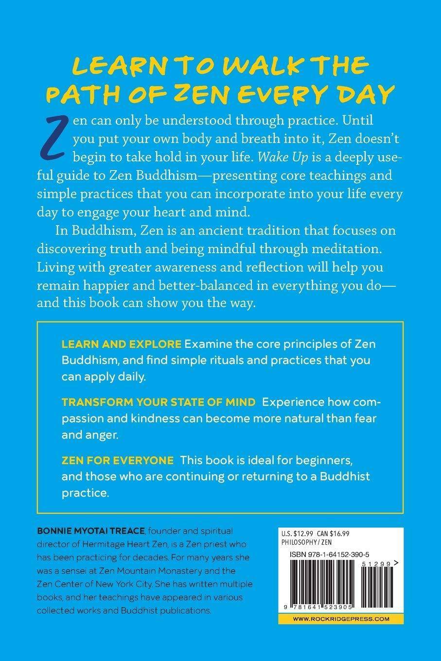 Wake Up: How to Practice Zen Buddhism Religion | Buddhism | Zen Treace, Bonnie Myotai