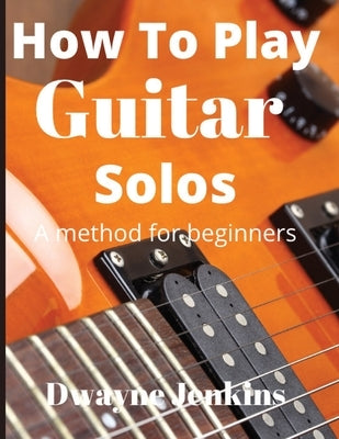 Paperback guitar method book titled "How To Play Guitar Solos" by Tritone Publishing, showing colorful cover with guitar illustrations.