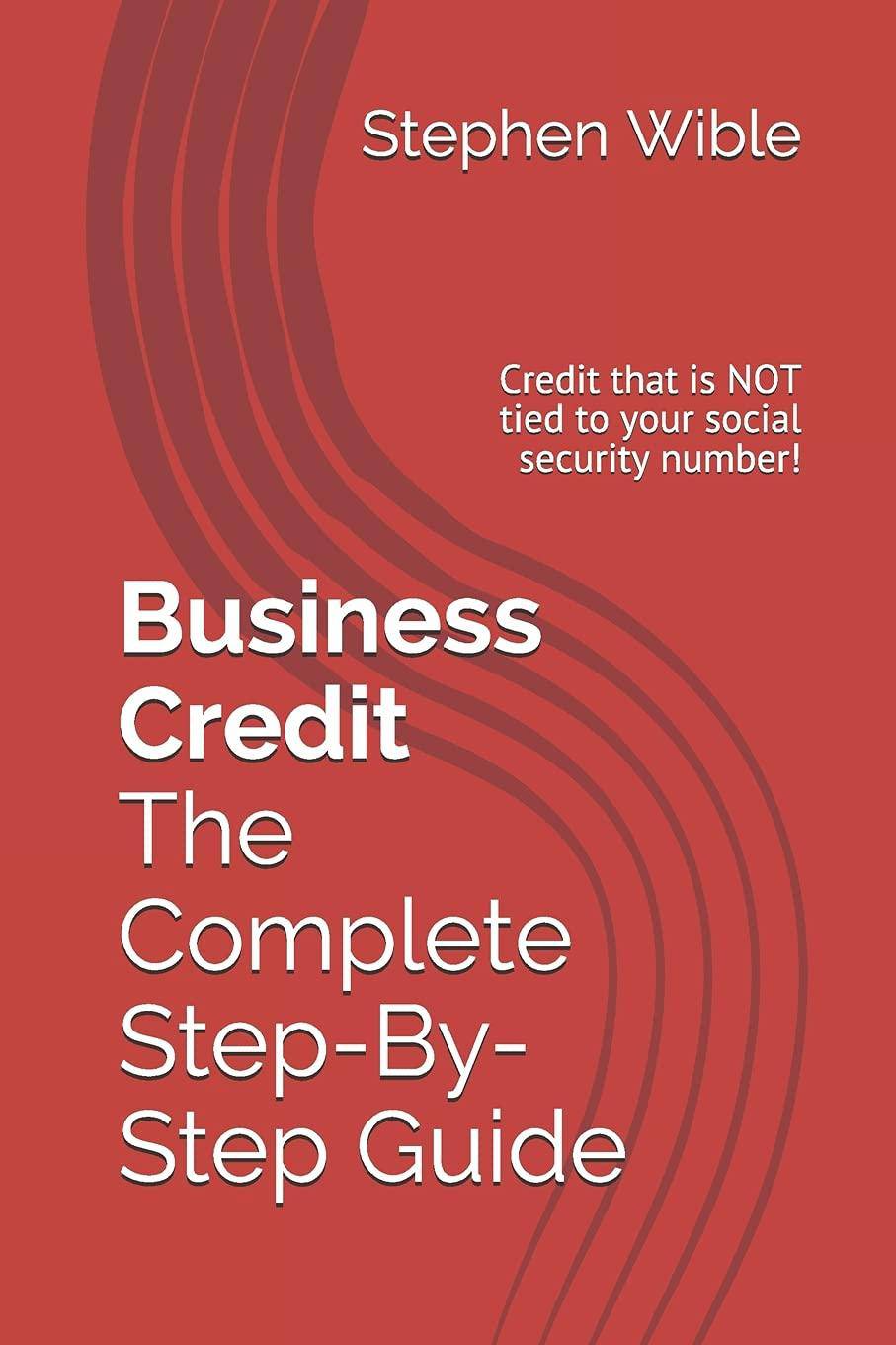 Business Credit The Complete Step-By-Step Guide Business & Money Ty Crandall