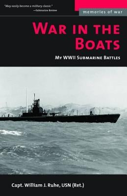 Paperback book titled "War in the Boats: My WW II Submarine Battles" by University of Nebraska Press, with cover featuring submarine artwork.