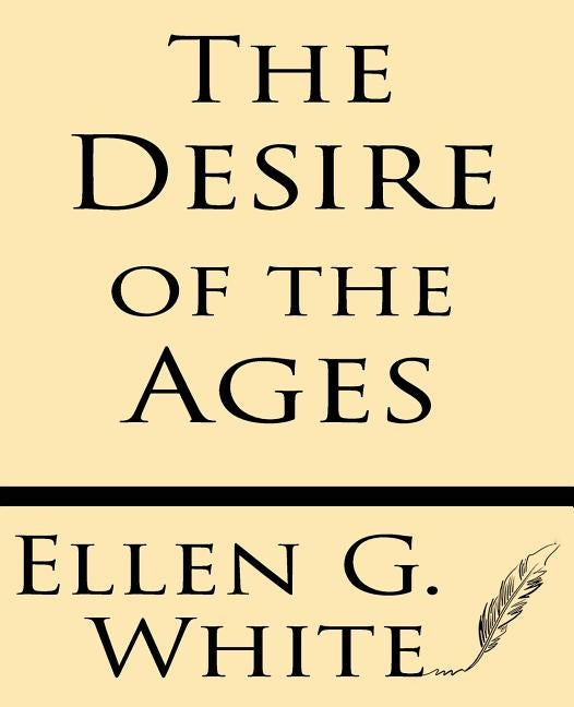 Paperback copy of The Desire of Ages by Windham Press, featuring the book cover with title and author details.
