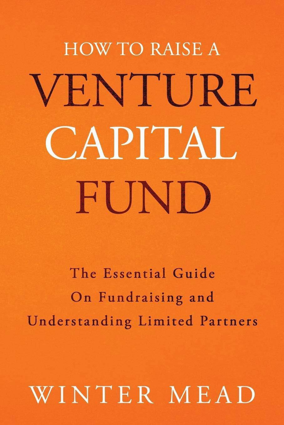 How To Raise A Venture Capital Fund - SureShot Books Publishing LLC