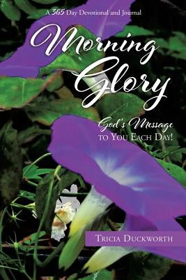 Paperback of Morning Glory by Xulon Press featuring the book cover with floral design and title on the front.