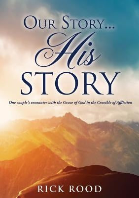 Paperback book titled "Our Story...His Story" by Xulon Press, featuring a close-up of the book cover with a textured design.