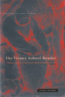 Paperback of Vienna School Reader: Politics and Art Historical Method in the 1930s by Zone Books, showing the book cover with text and design.