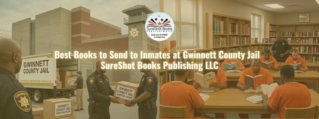 Best Books to Send to Inmates at Gwinnett County Jail - SureShot Books Publishing LLC