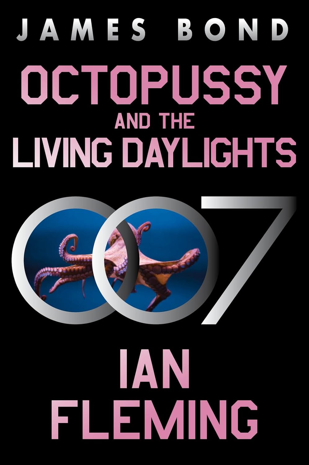 Octopussy and the Living Daylights: A James Bond Adventure (James Bond #14) - SureShot Books Publishing LLC