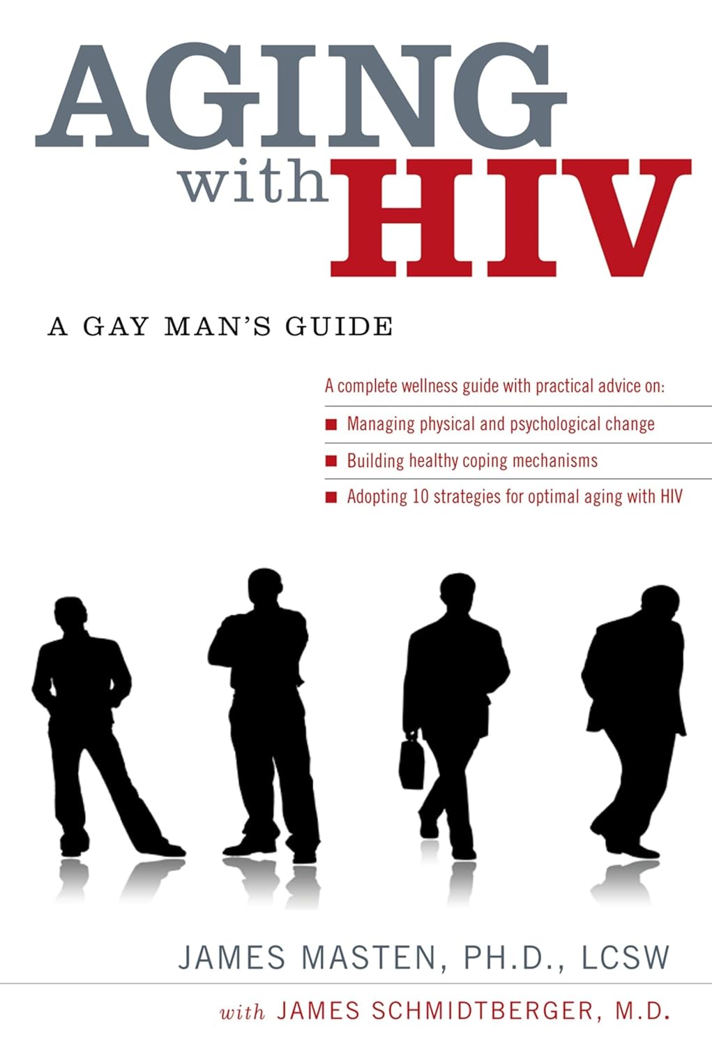 Aging with HIV: A Gay Man's Guide (1ST ed.) - SureShot Books Publishing LLC
