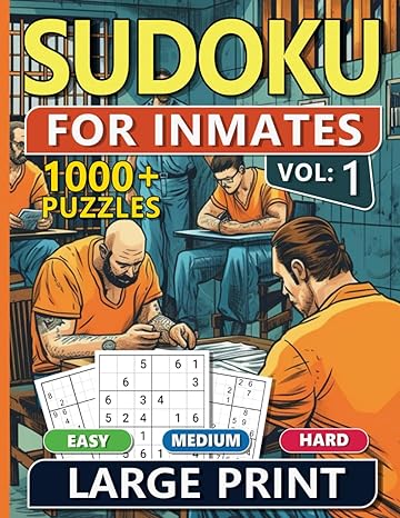 1000 Sudoku For Inmates Men Vol 1 Easy, Medium & Hard Puzzles For Adults With Solutions, Fun And Brain-Challenging Puzzle Activity, Puzzlers Books For Beginners And Advanced - SureShot Books Publishing LLC