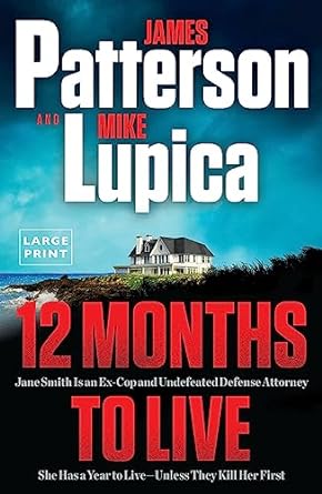 12 Months to Live Jane Smith Has a Year to Live, Unless They Kill Her First - Large Print - SureShot Books Publishing LLC